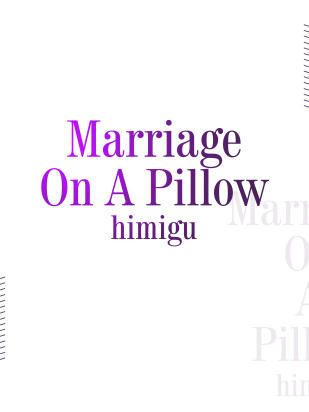 Marriage On A Pillow